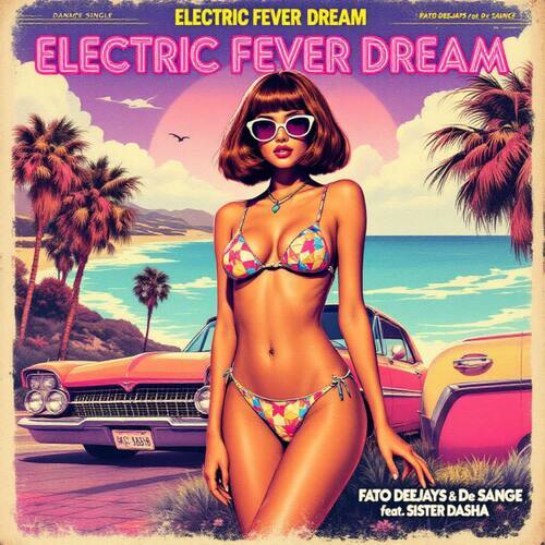 Electric Fever Dream (Single edit)