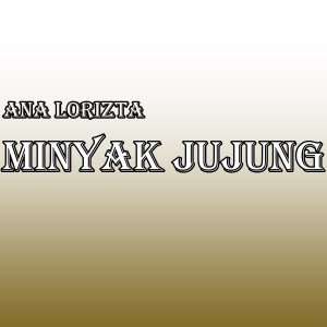 Album Minyak Jujung from Ana Lorizta