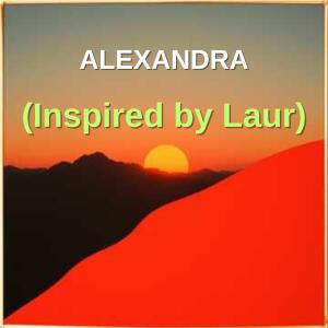 收聽Laur的Alexandra (Inspired by Laur)歌詞歌曲