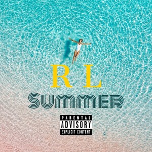 Listen to Summer (Explicit) song with lyrics from RL