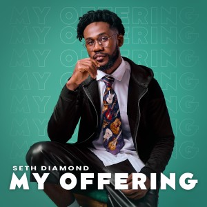 อัลบัม MY OFFERING ศิลปิน Seth Diamond