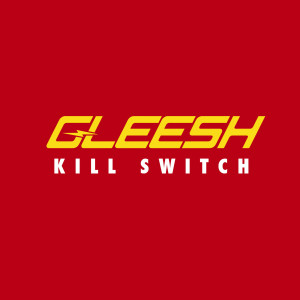 Gleesh的專輯Kill Switch (Explicit)