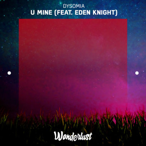ดาวน์โหลดและฟังเพลง U Mine พร้อมเนื้อเพลงจาก DYSOMIA