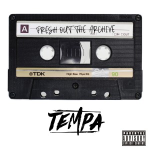 อัลบัม Fresh Out The Archive (Explicit) ศิลปิน Tempa