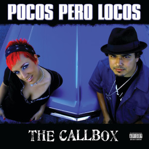 Pocos Pero Locos的專輯The Callbox