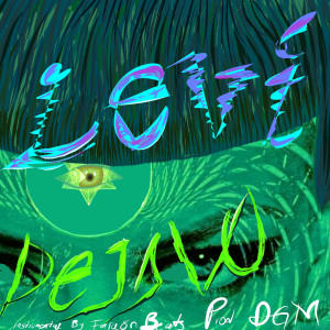 收聽Levi的Deja Vu歌詞歌曲