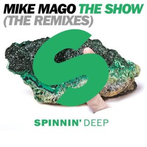 ดาวน์โหลดและฟังเพลง The Show (Mason Remix) พร้อมเนื้อเพลงจาก Mike Mago