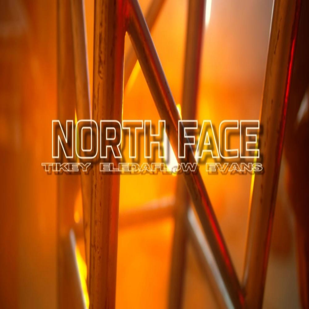 North face(feat. Tikey, Evan$ & Eledaflow) (Explicit)