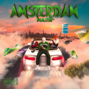 Listen to Amsterdam (Explicit) song with lyrics from Majid