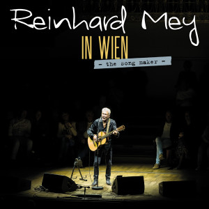 Reinhard Frederik Mey的專輯IN WIEN - The song maker - (Live)