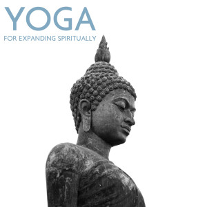 Album Yoga for Expanding Spiritually (Discovering the Unconditioned with Soulful Yoga and Meditation Music) from 