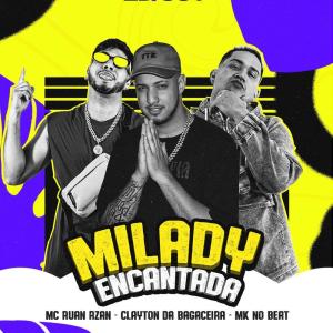 Listen to Milady Encantada song with lyrics from MK no Beat