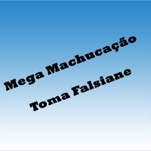 Listen to Mega Machucação Toma Falsiane (Explicit) song with lyrics from Dj Dn Da Vr