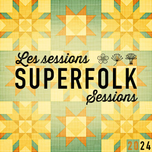 Artistes variés的專輯Les sessions SuperFolk Sessions IV