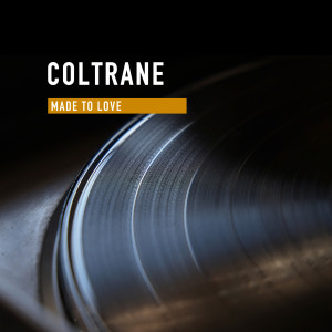 Album Made To Love from Coltrane