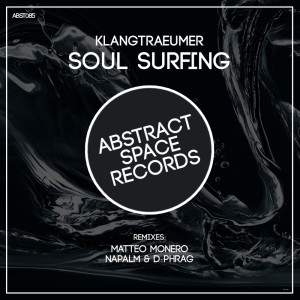 Listen to Soul Surfing (Napalm & D-Phrag Remix) song with lyrics from Klangtraeumer