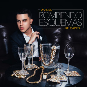 Darkiel的专辑Rompiendo Esquemas Reloaded (Explicit)