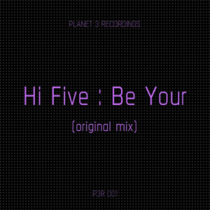 Album Be Your oleh Hi Five