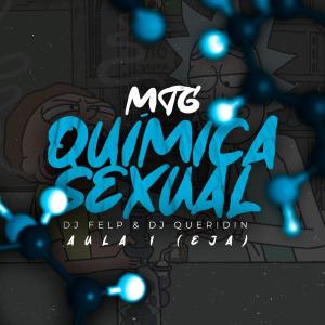 收聽DJ FELP的MTG QUIMICA SEXUAL AULA 1 (EJA) (feat. Dj Queridin|Explicit)歌詞歌曲