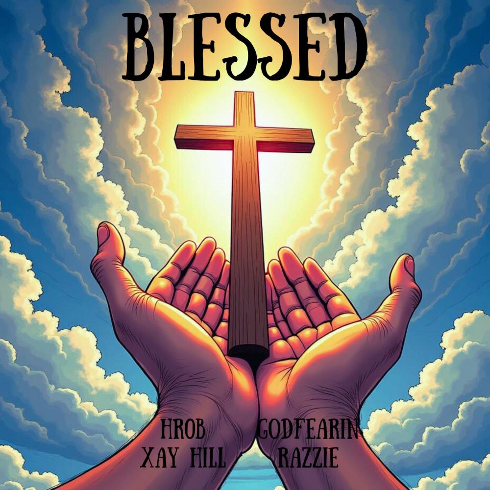 BLESSED (feat. GodFearin, Xay Hill & Razzie)