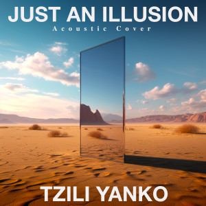 צילי ינקו的專輯Just an Illusion acoustic cover