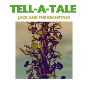 Tell-A Tale的专辑Jack And The Beanstalk