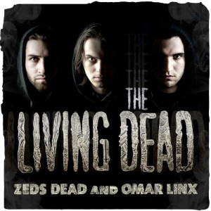 收聽Zeds Dead的The Living Dead歌詞歌曲