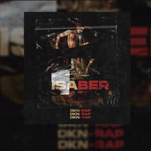 ดาวน์โหลดและฟังเพลง Isaber พร้อมเนื้อเพลงจาก Dkn Rap