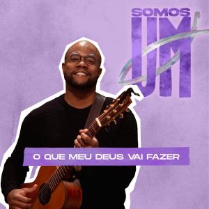 Weslei Santos的專輯O Que Meu Deus Vai Fazer (Live Somos Um)