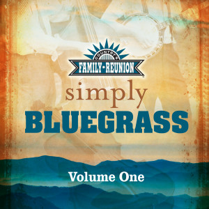 Country's Family Reunion的專輯Simply Bluegrass (Live / Vol. 1)