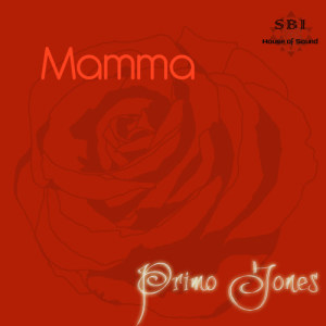 ดาวน์โหลดและฟังเพลง Mamma พร้อมเนื้อเพลงจาก Primo Jones