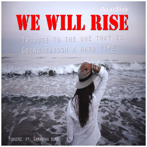收听Fingerz的We Will Rise歌词歌曲