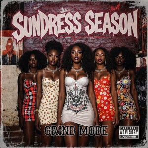 收听Grind Mode的Sundress Season (Explicit)歌词歌曲