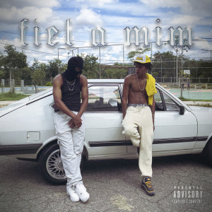 ดาวน์โหลดและฟังเพลง Fiel a Mim (Explicit) พร้อมเนื้อเพลงจาก Cj.mp7