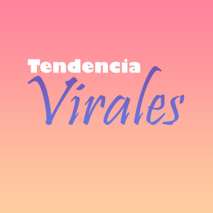Listen to Tendencia Virales song with lyrics from Tendencia