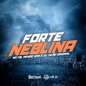 Dengarkan lagu Forte Neblina (Explicit) nyanyian Mcgb dengan lirik