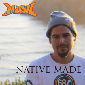 Album Native Made (Explicit) oleh MASH