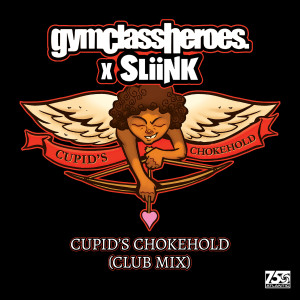 收聽Gym Class Heroes的Cupid's Chokehold (Club Mix)歌詞歌曲