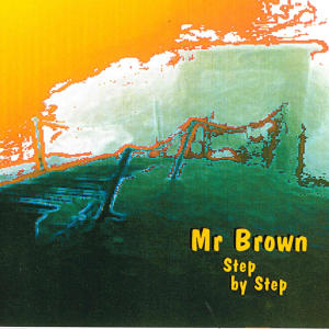 Mr Brown的專輯Step by Step