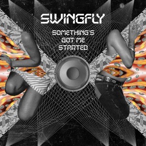 ดาวน์โหลดและฟังเพลง Something's Got Me Started พร้อมเนื้อเพลงจาก Swingfly