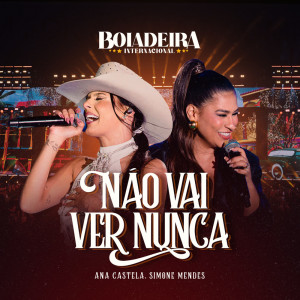 Album Não Vai Ver Nunca (Boiadeira Internacional) oleh Simone Mendes