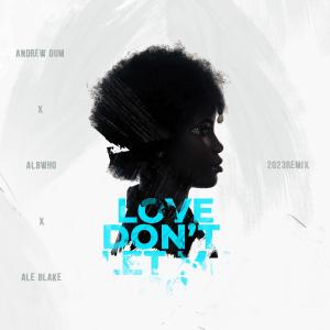 Album Love Don't Let Me Go oleh AlbWho
