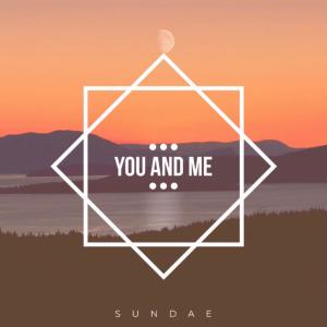 Sundae的專輯You and Me (Remastered)