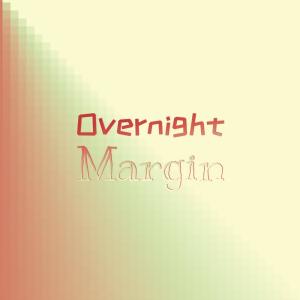 Various的专辑Overnight Margin