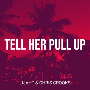 Listen to Tell Her Pull Up (Explicit) song with lyrics from LijahT