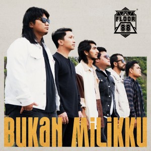 Floor 88的專輯Bukan Milikku