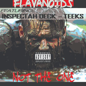 Flavanoids的專輯Not The One (feat. Inspectah Deck & Teeks) [Explicit]