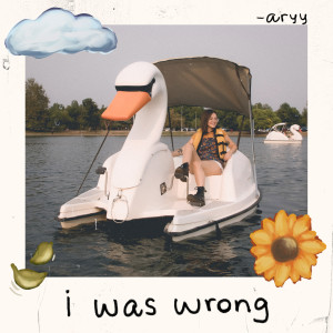 收聽aryy的i was wrong歌詞歌曲