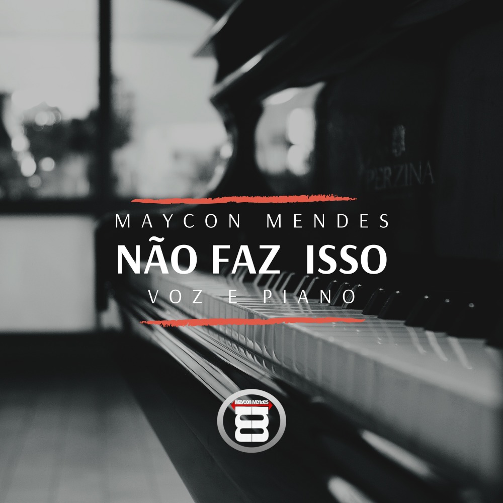 Não Faz Isso (Voz e Piano)