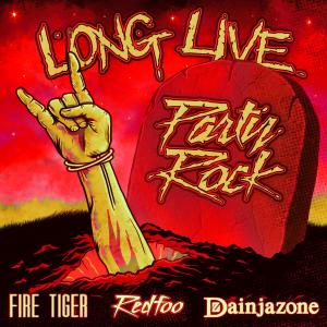 Redfoo的專輯Long Live Party Rock (Fire Tiger Remix)